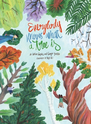 Everybody Knows What a Tree Is - Gruhl, Jason, and Yorke, Genj  Mark
