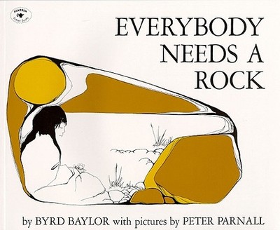 Everybody Needs a Rock - Baylor, Byrd