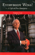 Everybody Wins!: A Life in Free Enterprise