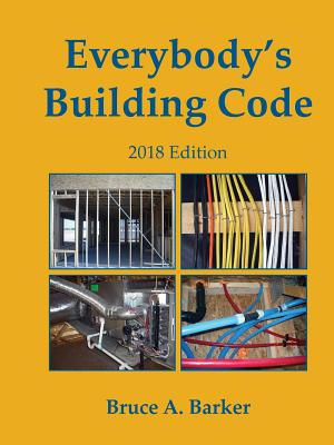 Everybody's Building Code - Barker, Bruce