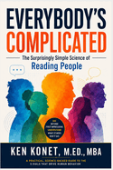 Everybody's Complicated: The Surprisingly Simple Science of Reading People