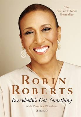 Everybody's Got Something - Roberts, Robin, and Chambers, Veronica