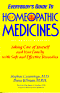 Everybody's Guide to Homeopathic Medicines