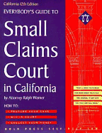 Everybody's Guide to Small Claims Court in California