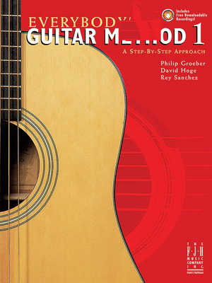 Everybodys Guitar Method: Book 1 - Groeber, Philip (Composer), and Hoge, David (Composer), and Sanchez, Rey (Composer)