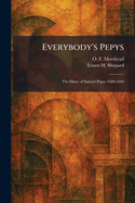 Everybody's Pepys: The Diary of Samuel Pepys 1660-1669
