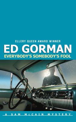 Everybody's Somebody's Fool - Gorman, Ed