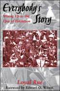 Everybody's Story: Wising Up to the Epic of Evolution