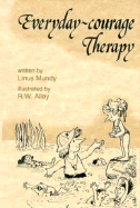 Everyday-Courage Therapy