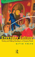Everyday Culture: Finding and Making Meaning in a Changing World