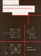 Everyday Engineering: An Ethnography of Design and Innovation