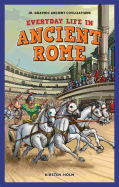 Everyday Life in Ancient Rome