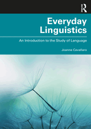 Everyday Linguistics: An Introduction to the Study of Language