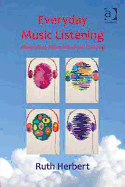 Everyday Music Listening: Absorption, Dissociation and Trancing