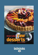 Everyday Raw Desserts