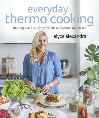Everyday Thermo Cooking - Alexandra, Alyce