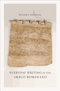 Everyday Writing in the Graeco-Roman East