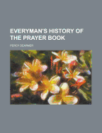 Everyman's History of the Prayer Book