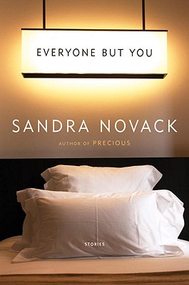 Everyone But You: Stories - Novack, Sandra