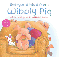 Everyone Hide from Wibbly Pig