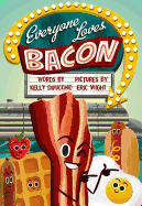 Everyone Loves Bacon