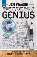 Everyone's a Genius: Simple Tips to Boost Your Brilliance Now
