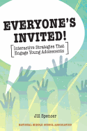Everyone's Invited!: Interactive Strategies That Engage Young Adolescents