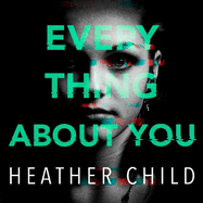 Everything About You: Discover this year's most cutting-edge thriller