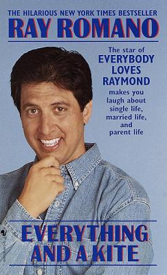 Everything and a Kite - Romano, Ray