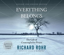 Everything Belongs: The Gift of Contemplative Prayer