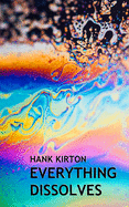Everything Dissolves