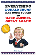 Everything Donald Trump Has Done So Far To Make America Great Again!
