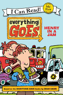 Everything Goes: Henry in a Jam