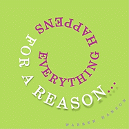 Everything Happens for a Reason...