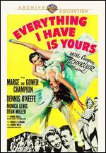 Everything I Have Is Yours