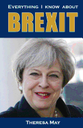 Everything I Know about Brexit