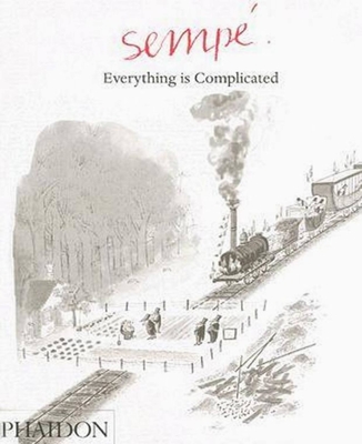 Everything is Complicated - Bell, Anthea (Translated by), and Cleaver, Phil (Designer), and Semp�, Jean-Jacques