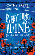 Everything is Fine (and Other Lies I Tell Myself)