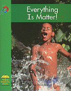 Everything Is Matter!