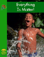 Everything Is Matter! - Bauer, David