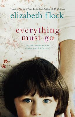 Everything Must Go - Flock, Elizabeth
