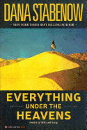 Everything Under the Heavens: Book I of Silk and Song