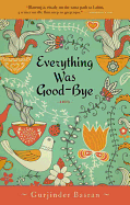Everything Was Goodbye (Us Edition)