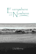 Everywhere and Nowhere
