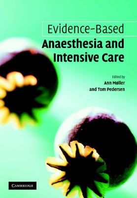 Evidence-Based Anaesthesia and Intensive Care - M�ller, Ann (Editor), and Pedersen, Tom (Editor)