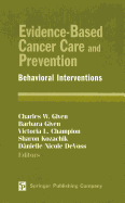 Evidence-Based Cancer Care and Prevention: Behavioral Interventions