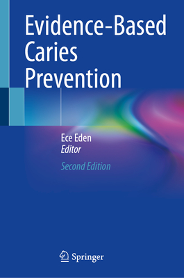 Evidence-Based Caries Prevention - Eden, Ece (Editor)