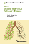 Evidence-based Clinical Chinese Medicine - Volume 1: Chronic Obstructive Pulmonary Disease