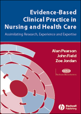 Evidence Based Clinical Practice Nursing - Pearson, Alan, and Field, John, and Jordan, Zoe
