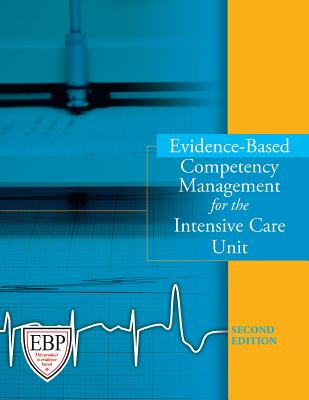 Evidence-Based Competency Management for the Intesive Care Unit - Brunt, Barbara